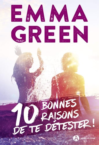 10 BONNES RAISONS DE TE DETESTER, de GREEN EMMA | portada del libro