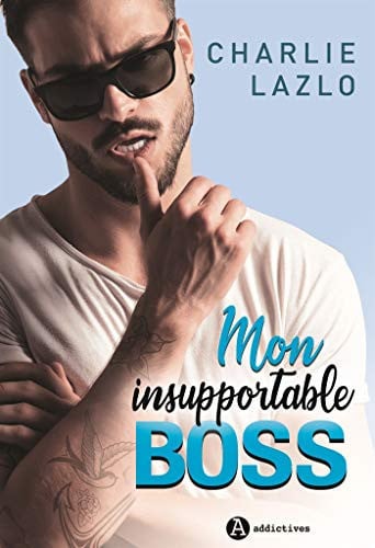 MON INSUPPORTABLE BOSS, de LAZLO CHARLIE | portada del libro