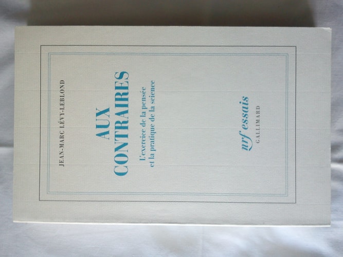 AUX CONTRAIRES, de Jean Marc Lévy-Leblond | portada del libro