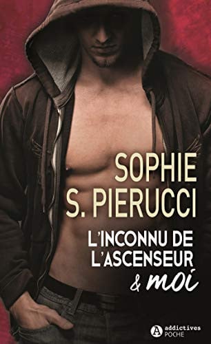 L'INCONNU DE L'ASCENSEUR & MOI, de PIERUCCI SOPHIE | portada del libro