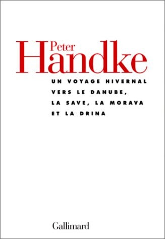 UN VOYAGE HIVERNAL VERS LE DANUBE LA SAVE LA MORAVA ET LA DR, de Peter Handke | portada del libro