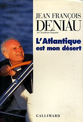 L'ATLANTIQUE EST MON DESERT, de Jean-François Deniau | portada del libro