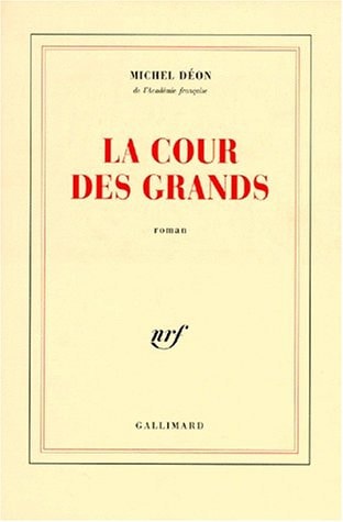 LA COUR DES GRANDS, de Déon | portada del libro