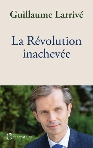 A REVOLUTION INACHEVEE, de Guillaume Larrivé | portada del libro