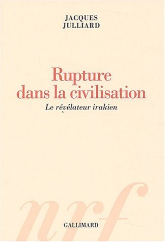 RUPTURE DANS LA CIVILISATION, de Jacques Julliard | portada del libro