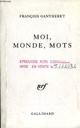 MOI MONDE MOTS, de François Gantheret | portada del libro