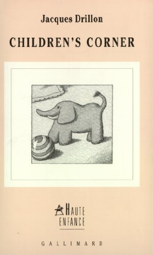 CHILDREN'S CORNER, de Jacques Drillon | portada del libro