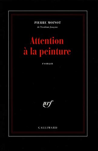 ATTENTION A LA PEINTURE, de Pierre Moinot | portada del libro