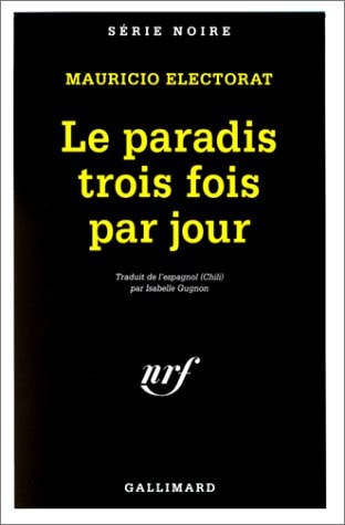 LE PARADIS TROIS FOIS PAR JOUR, de Mauricio Electorat | portada del libro