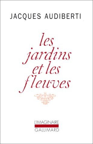 LES JARDINS ET LES FLEUVES, de Jacques Audiberti | portada del libro