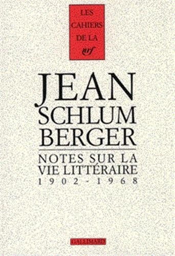 NOTES SUR LA VIE LITTERAIRE 1902-1968, de Jean Schlumberger | portada del libro