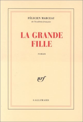 LA GRANDE FILLE, de Félicien Marceau | portada del libro