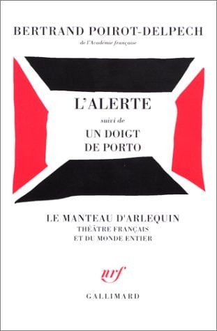 L'ALERTE / UN DOIGT DE PORTO, de Bertrand Poirot-Delpech | portada del libro