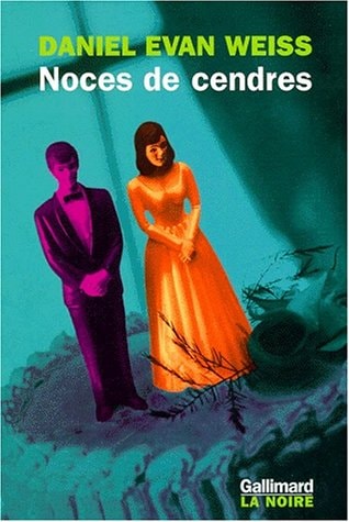 NOCES DE CENDRE, de Daniel Evan Weiss | portada del libro