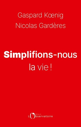 IMPLIFIONS-NOUS LA VIE, de Gaspard Koenig | portada del libro