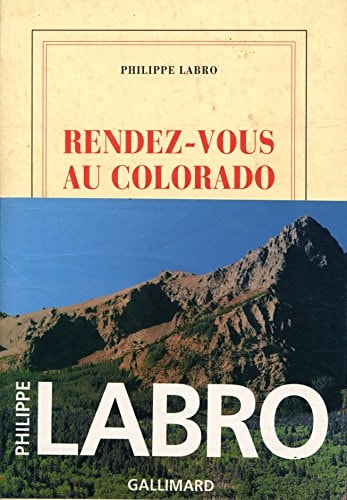RENDEZ-VOUS AU COLORADO, de Philippe Labro | portada del libro