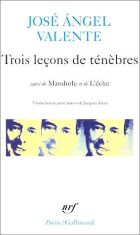 TROIS LECONS DE TENEBRES / MANDORLE /L'ECLAT, de Valente | portada del libro