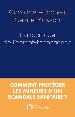 A FABRIQUE DE L'ENFANT-TRANSGENRE, de Caroline Eliacheff | portada del libro