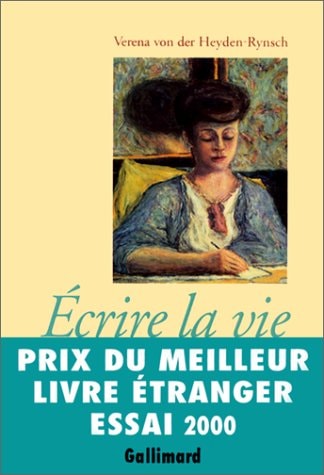ECRIRE LA VIE, de Verena von der Heyden-Rynsch | portada del libro