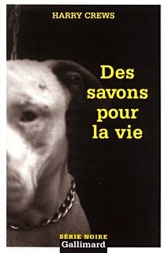 DES SAVONS POUR LA VIE, de Harry Crews | portada del libro