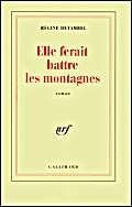 ELLE FERAIT BATTRE LES MONTAGNES, de Régine Detambel | portada del libro