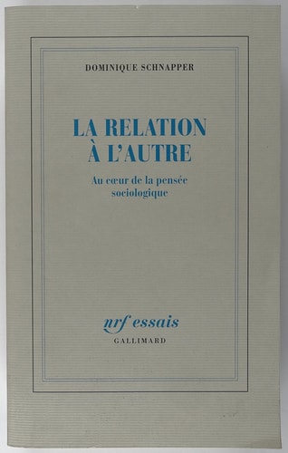 LA RELATION A L'AUTRE, de Dominique Schnapper | portada del libro