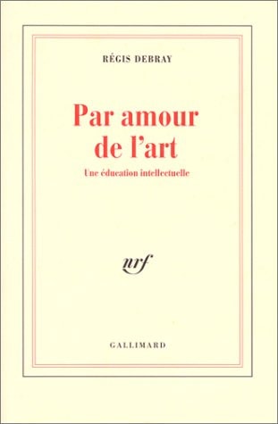 PAR AMOUR DE L'ART, de Debray | portada del libro