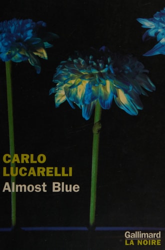 ALMOST BLUE, de Carlo Lucarelli | portada del libro