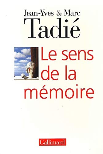 LE SENS DE LA MEMOIRE, de Jean-Yves Tadié | portada del libro