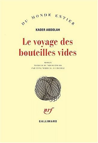 LE VOYAGE DES BOUTEILLES VIDES, de Kader Abdolah | portada del libro