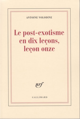 LE POST-EXOTISME EN DIX LECONS LECON ONZE, de Antoine Volodine | portada del libro