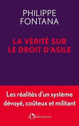 A VERITE SUR LE DROIT D'ASILE, de Philippe Fontana | portada del libro