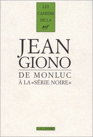 DE MONLUC A LA "SERIE NOIRE", de Giono | portada del libro