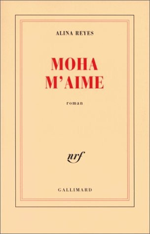 MOHA M'AIME, de Alina Reyes | portada del libro