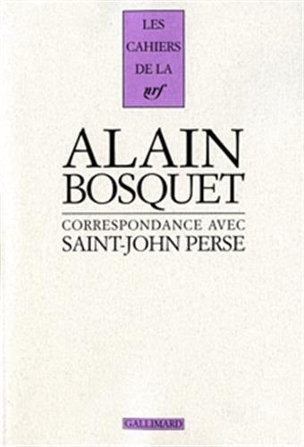 CORRESPONDANCE ALAIN BOSQUET SAINT JOHN PERSE, de Alain Bosquet | portada del libro