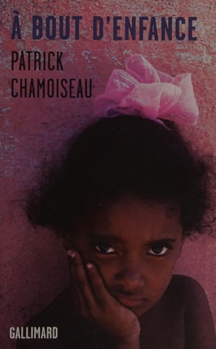 A bout d'enfance, de Patrick Chamoiseau | portada del libro