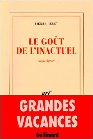 LE GOUT DE L'INACTUEL, de Pierre Hebey | portada del libro