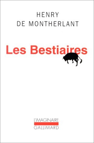 Les Bestiaires., de Henry de Montherlant | portada del libro