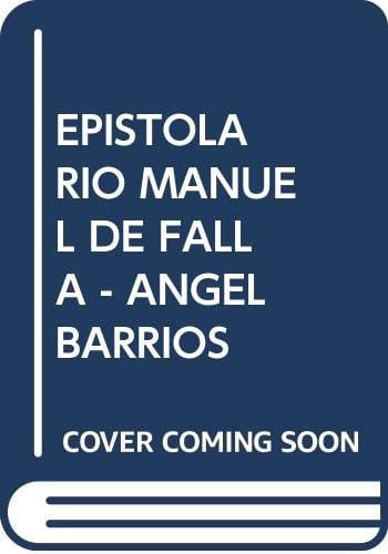 EPISTOLARIO MANUEL DE FALLA - ANGEL BARRIOS, de RAMOS JIMENEZ | portada del libro