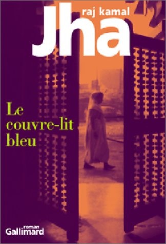LE COUVRE-LIT BLEU, de Raj Kamal Jha | portada del libro