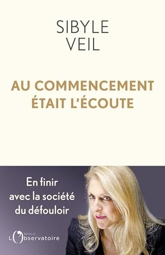 U COMMENCEMENT ETAIT L'ECOUTE, de Sibyle Veil | portada del libro