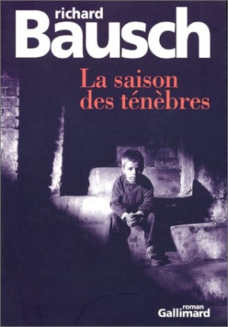 LA SAISON DES TENEBRES, de Richard Bausch | portada del libro