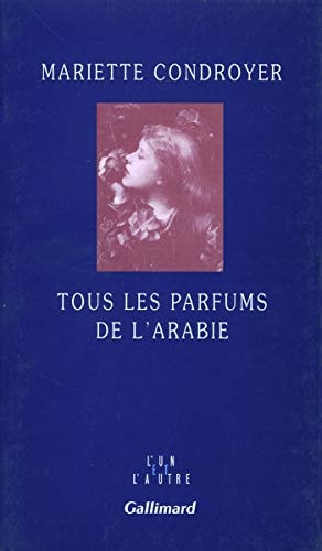 TOUS LES PARFUMS DE L'ARABIE, de Mariette Condroyer | portada del libro