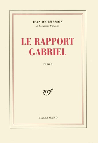 LE RAPPORT GABRIEL, de Jean d' Ormesson | portada del libro