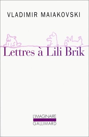 LETTRES A LILI BRIK, de Vladimir Mai︠a︡kovskiĭ | portada del libro