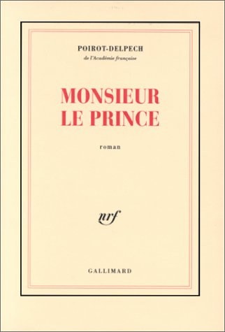 MONSIEUR LE PRINCE, de Bertrand Poirot-Delpech | portada del libro