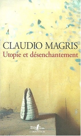 UTOPIE ET DESENCHANTEMENT, de Claudio Magris | portada del libro