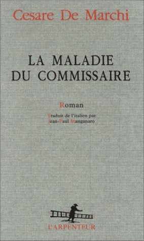LA MALADIE DU COMMISSAIRE, de Cesare De Marchi | portada del libro