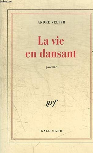 LA VIE EN DANSANT, de André Velter | portada del libro
