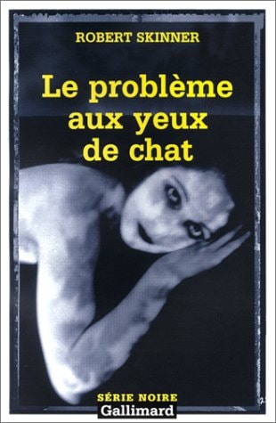 LE PROBLEME AUX YEUX DE CHAT, de Robert Skinner | portada del libro